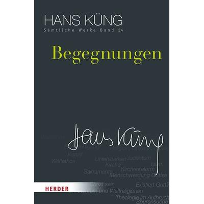 Begegnungen, Gebundene Ausgabe von Hans Küng, Herder, 978-3-451-35224-9