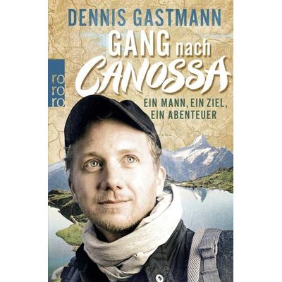 Gang nach Canossa, Taschenbuch von Dennis Gastmann, Rowohlt Taschenbuch