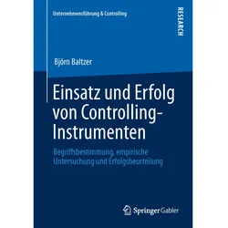 Einsatz und Erfolg von Controlling-Instrumenten, Fachbücher von Björn Baltzer