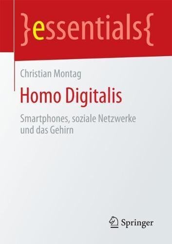 Christian Montag - Homo Digitalis: Smartphones, soziale Netzwerke und das Gehirn (essentials) - Preis vom 09.10.2026 07:28:09 h