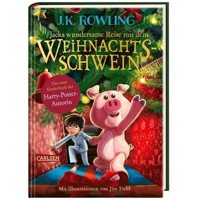 Jacks wundersame Reise mit dem Weihnachtsschwein, Gebundene Ausgabe von J. K. Rowling, Carlsen