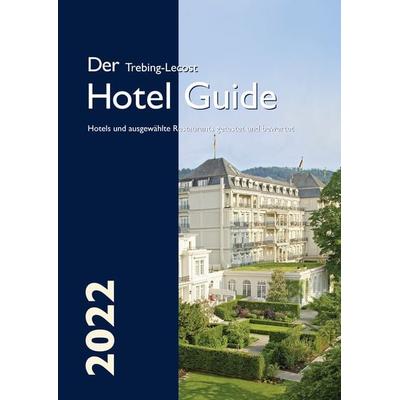 Der Trebing-Lecost Hotel Guide 2022, Gebundene Ausgabe von Olaf Trebing-Lecost, Trebing-Lecost Verlag, 978-3-937516-22-6