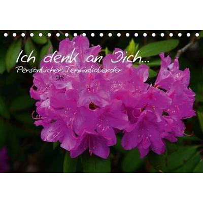 Ich denk an Dich ... Persönlicher Terminkalender (Tischkalender immerwährend DIN A5 quer)