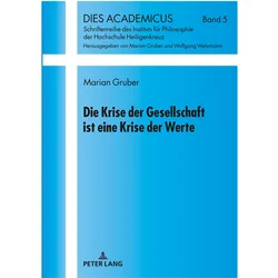 Die Krise der Gesellschaft ist eine Krise der Werte, Fachbücher von Marian Gruber