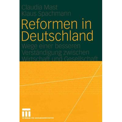 Reformen in Deutschland, Taschenbuch von Claudia Mast,Klaus Spachmann, VS Verlag für Sozialwissenschaften, 978-3-531-14550-1