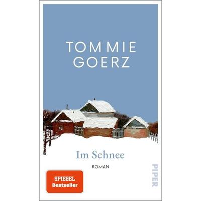 Im Schnee, Gebundene Ausgabe von Tommie Goerz, Piper, 978-3-492-07348-6