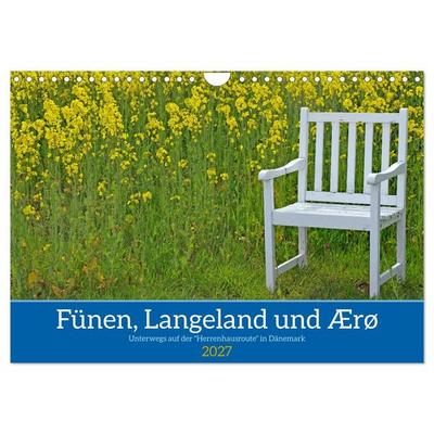 Fünen, Langeland und Ærø - Unterwegs auf der 'Herrenhausroute' in Dänemark (Wandkalender 2027 DIN A4 quer), CALVENDO Monatskalender