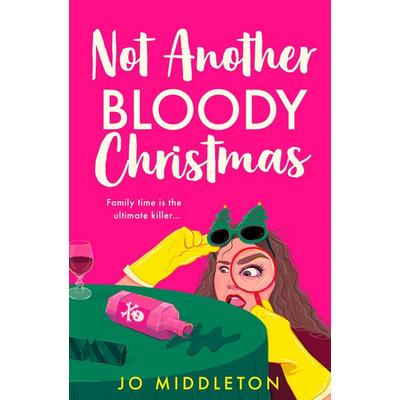 Not Another Bloody Christmas, Taschenbuch von Jo Middleton, HarperCollins, 978-0-00-871281-5