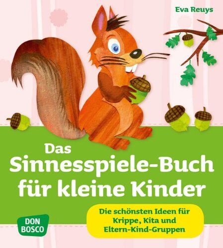 Eva Reuys - Das Sinnesspiele-Buch für kleine Kinder. Die schönsten Ideen für Krippe, Kita und Eltern-Kind-Gruppen - Preis vom 01.10.2026 17:08:56 h