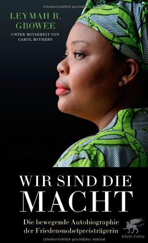 Gbowee, Roberta Leymah - Wir sind die Macht: Die bewegende Autobiographie der Friedensnobelpreisträgerin - Preis vom 17.10.2026 19:25:27 h