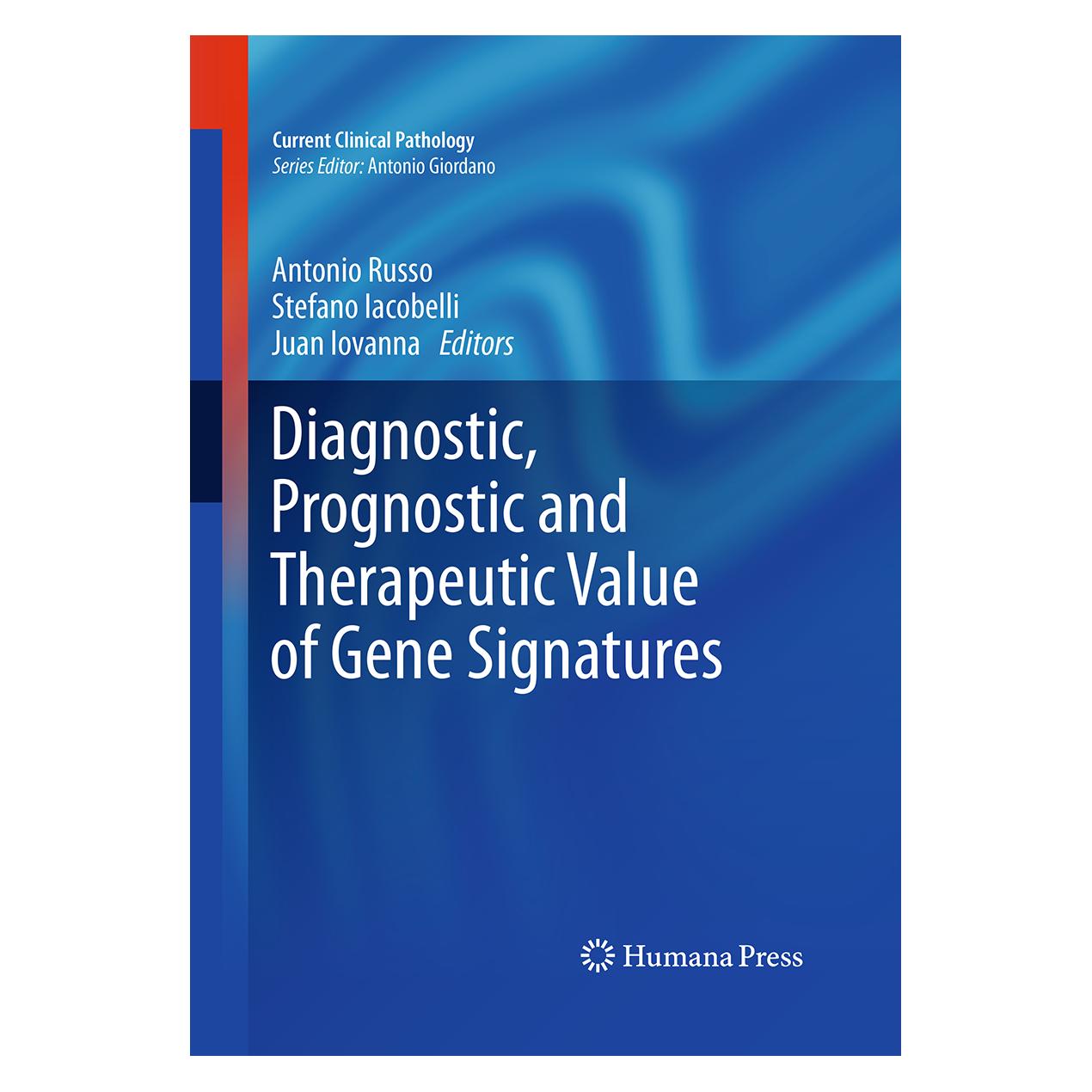 Springer Diagnostic, Prognostic and Therapeutic Value of Gene Signatures (Englisch, Softcover, Antonio Russo, Juan Iovanna, Stefano Iacobelli) (55965042)
