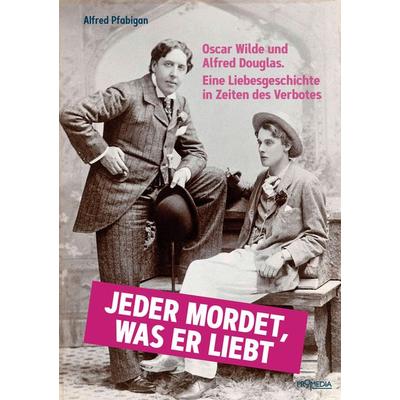 Jeder mordet, was er liebt, Taschenbuch von Alfred Pfabigan, Promedia, 978-3-85371-544-4