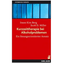 Kurzzeittherapie bei Alkoholproblemen, Fachbücher von Insoo Kim Berg, Scott D Miller