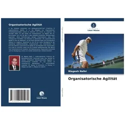 Organisatorische Agilität, Fachbücher von Wageeh Nafei