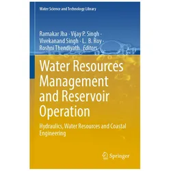 Water Resources Management and Reservoir Operation, Fachbücher von Ramakar Jha, Roshni Thendiyath, Vivekanand Singh, roy, P Singh, Vijay, Singh et al, Vivekanand, Vijay P., L.B.