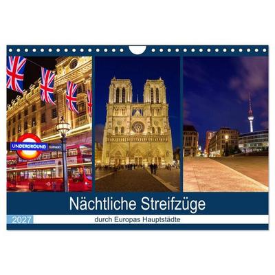 Nächtliche Streifzüge durch Europas Hauptstädte (Wandkalender 2027 DIN A4 quer), CALVENDO Monatskalender