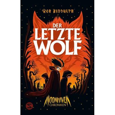 Moonhaven Chroniken. Der letzte Wolf, Gebundene Ausgabe von Rob Biddulph, Schneiderbuch, 978-3-505-15395-2