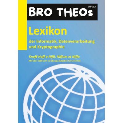 Lexikon der Informatik, Datenverarbeitung und Kryptographie (HC), Gebundene Ausgabe von , BoD – Books on Demand, 978-3-7583-6815-8