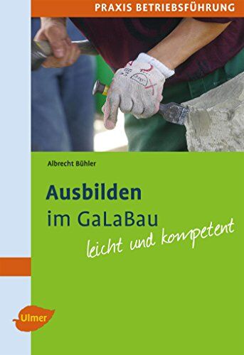Albrecht Bühler - Ausbilden im GaLaBau: Leicht und kompetent (Steinbachs Naturführer) - Preis vom 11.10.2026 03:10:56 h