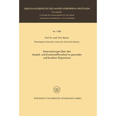 Untersuchungen über den Muskel- und Kreatinstoffwechsel im gesunden und kranken Organismus, Taschenbuch von Fritz Menne, VS Verlag für