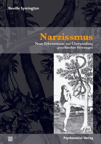 Neville Symington - Narzissmus: Neue Erkenntnisse zur Überwindung psychischer Störungen - Preis vom 15.10.2026 23:06:25 h