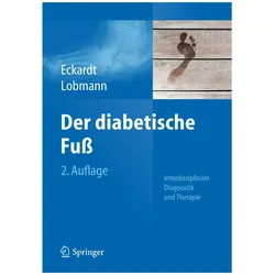 Der diabetische Fuss, Fachbücher von Anke Eckardt, Ralf Lobmann