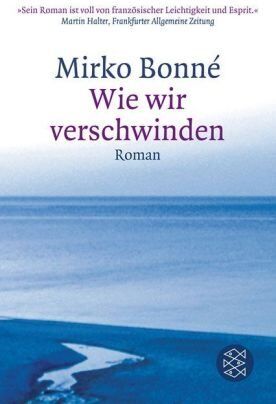 Mirko Bonné - Wie wir verschwinden: Roman - Preis vom 30.09.2026 09:01:18 h