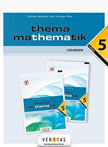 Anita Dorfmayr - Thema Mathematik 5 NEU. Lösungen - Preis vom 18.10.2026 19:22:15 h