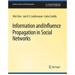 Information and Influence Propagation in Social Networks, Fachbücher von Carlos Castillo, Wei Chen, Laks V S Lakshmanan