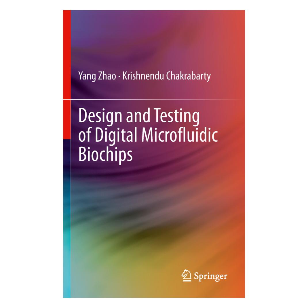 Springer Design and Testing of Digital Microfluidic Biochips (Englisch, Softcover, Krishnendu Chakrabarty, Yang Zhao) (55563437)