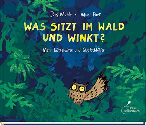 Moni Port - Was sitzt im Wald und winkt?: Mehr Rätselwitze und Quatschbilder - Preis vom 13.10.2026 11:25:28 h