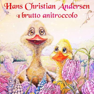Il brutto anitroccolo - Hans Christian Andersen, Audio, 9788726375572