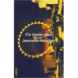 Für immer alles, Belletristik von Jeannette Hunziker
