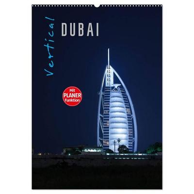 Vertical Dubai 2027 (Wandkalender 2027 DIN A2 hoch), CALVENDO Monatskalender