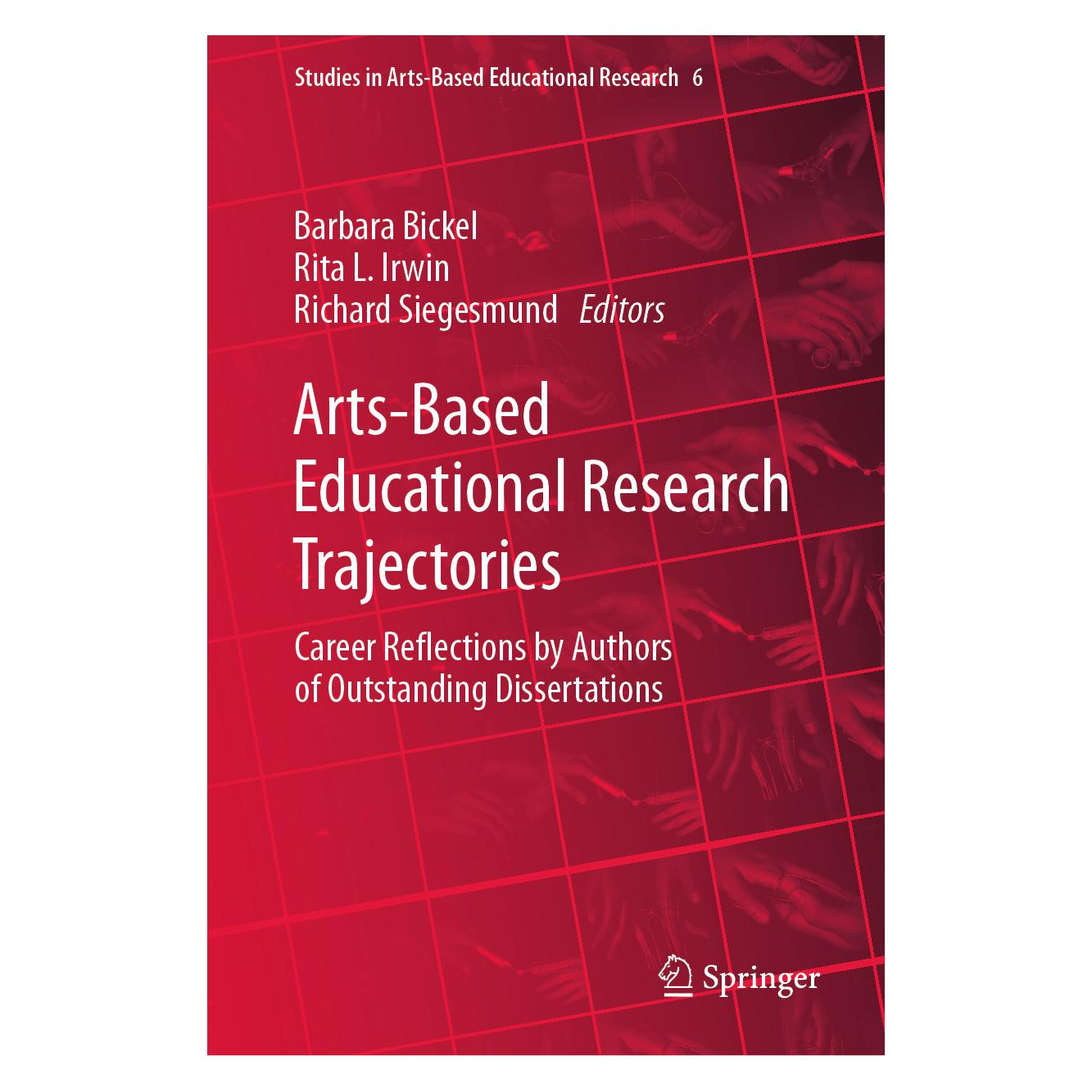 Springer Arts-Based Educational Research Trajectories (Englisch, Hardcover, Barbara Bickel, L Irwin, Richard, Richard Siegesmund, Rita, Rita L. Irwin, Siegesmund) (61645262)