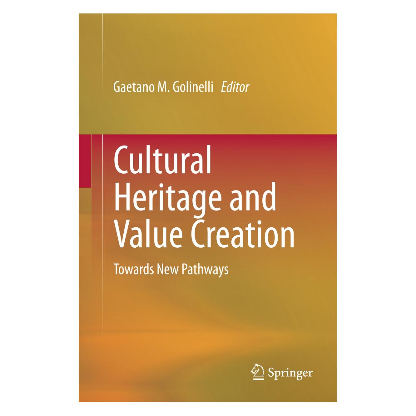 Springer Cultural Heritage and Value Creation (Englisch, Hardcover, Gaetano M. Golinelli) (9783319085265)