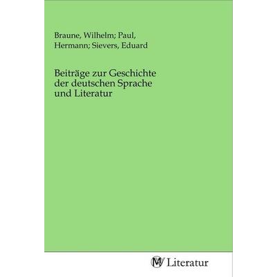 Beiträge zur Geschichte der deutschen Sprache und Literatur, Taschenbuch von , MV-Literatur, 978-3-96874-580-0