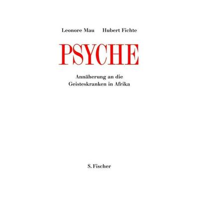 Psyche, Gebundene Ausgabe von Hubert Fichte,Leonore Mau, S. Fischer Verlag, 978-3-10-020730-2