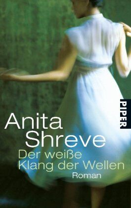 Anita Shreve - Der weiße Klang der Wellen: Roman - Preis vom 12.10.2026 11:37:12 h