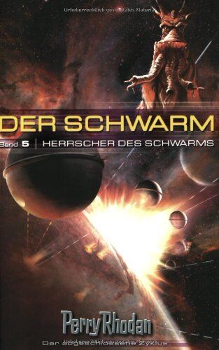 Perry Rhodan - Perry Rhodan. Herrscher des Schwarms. Der Schwarm 05. - Preis vom 11.10.2026 15:43:13 h