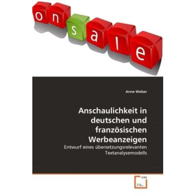 Weber, A: Anschaulichkeit in deutschen und französischen Wer, Taschenbuch von Anne Weber, VDM, 978-3-639-37933-4