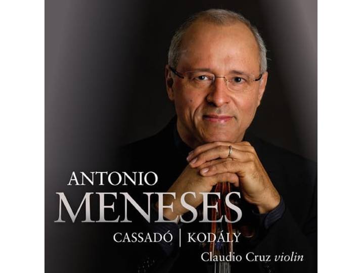 Antonio Meneses - Works By Cassado, Kodaly