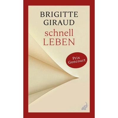 Schnell leben, Taschenbuch von Brigitte Giraud, Frankfurter Verlagsanstalt, 978-3-627-00348-7