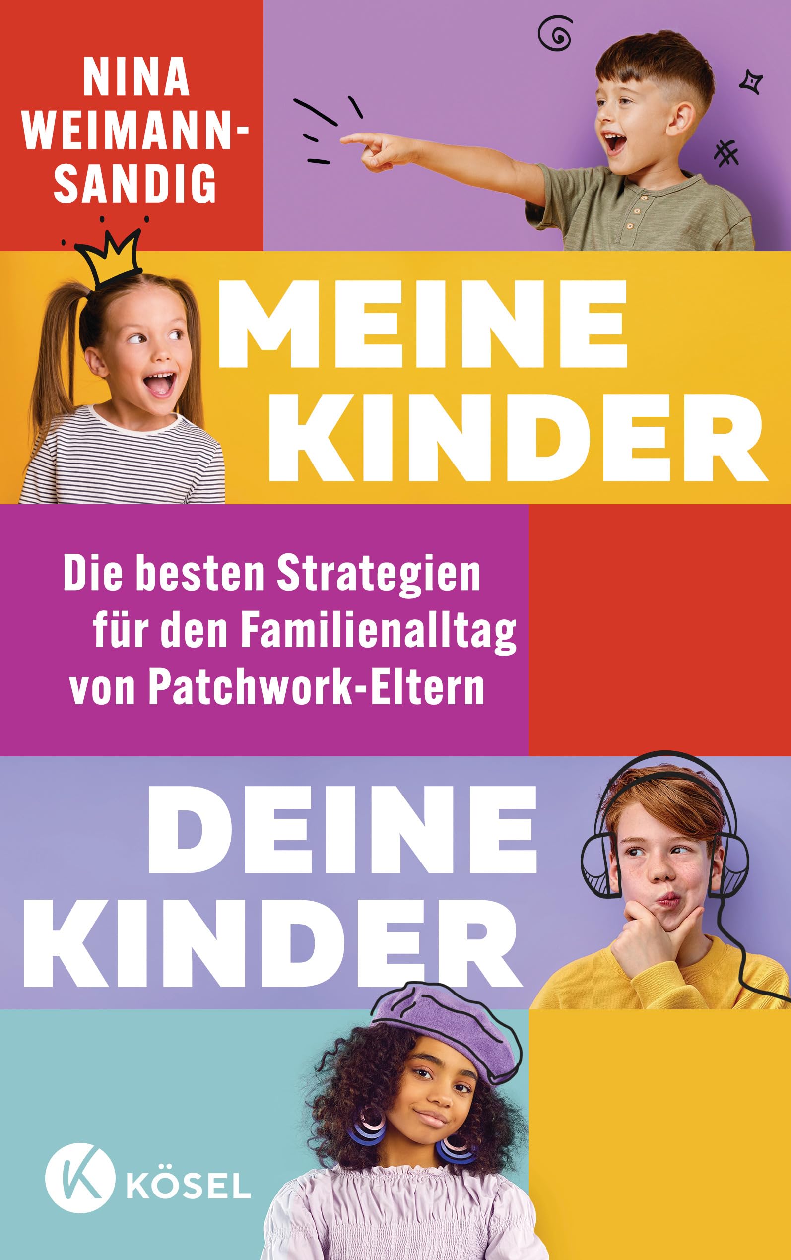 Nina Weimann-Sandig - Meine Kinder, deine Kinder: Die besten Strategien für den Familienalltag von Patchwork-Eltern - Preis vom 09.10.2026 07:28:09 h