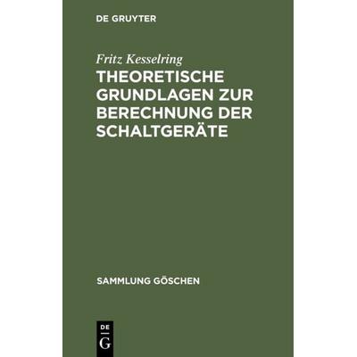 Theoretische Grundlagen zur Berechnung der Schaltgeräte, Gebundene Ausgabe von Fritz Kesselring, De Gruyter, 978-3-11-100813-4