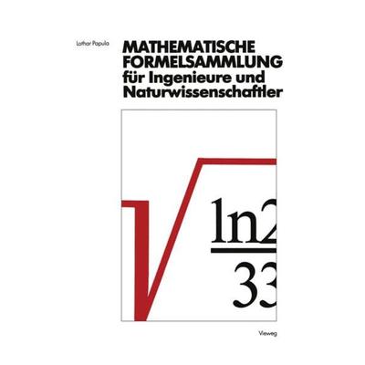 Mathematische Formelsammlung für Ingenieure und Naturwissenschaftler, Taschenbuch von Lothar Papula, Vieweg & Teubner, 978-3-322-98566-8