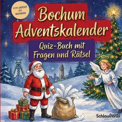 Bochum-Adventskalender: Quiz-Buch mit Fragen und Rätsel, Taschenbuch von Schlauvento Interactive, Schlauvento Interactive, 978-3-693-19935-0