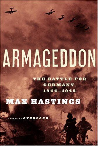 Max Hastings - Armageddon: The Battle for Germany, 1944-1945 - Preis vom 04.10.2026 03:51:26 h