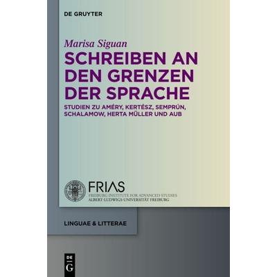 Schreiben an den Grenzen der Sprache, Gebundene Ausgabe von Marisa Siguan, De Gruyter, 978-3-11-034834-7