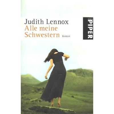 Alle meine Schwestern, Taschenbuch von Judith Lennox, Piper
